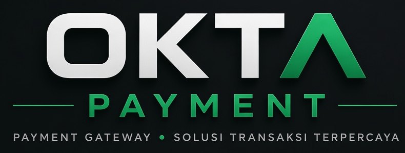 OKTA Payment — Payment Gateway, solusi transaksi terpercaya